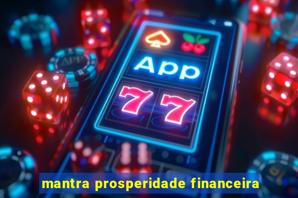 mantra prosperidade financeira